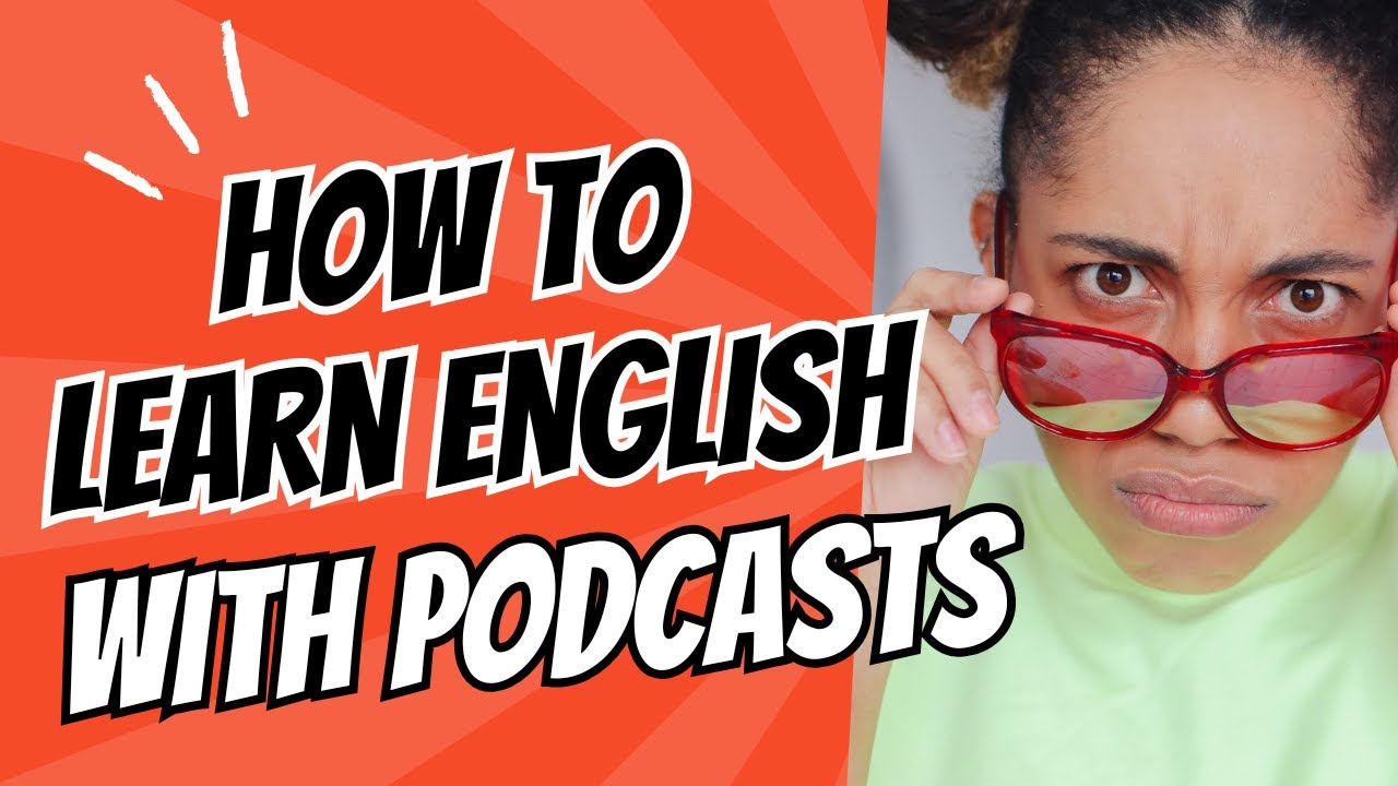How to Improve Your English Listening Skills with Podcasts | 10 Tips ...