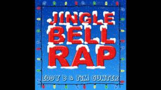 Eddy B & Tim Gunter - Jingle Bell Rap