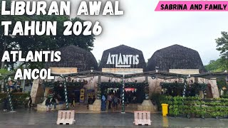 Ancol Atlantis 3 Januari 2026 | Suasana Liburan Awal Tahun Paling Ramai