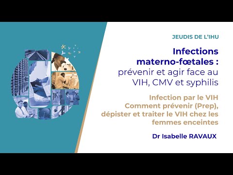 Les Jeudis de l'IHU - Infections materno-fœtales : prévenir et agir face au VIH, CMV et syphilis