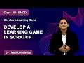 Class 9 | EMDD | Develop a Learning Game | Develop a Learning Game in Scratch