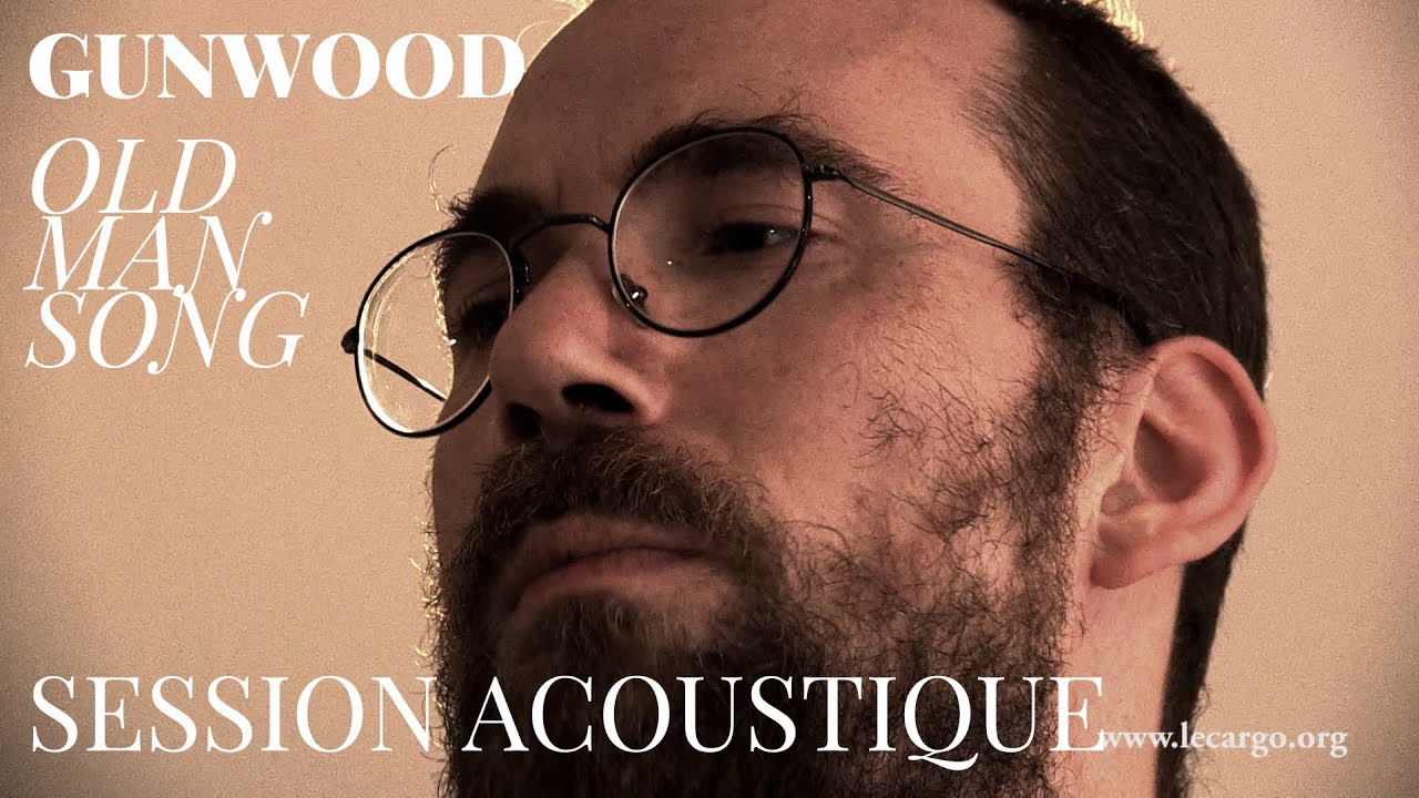  904 Gunwood   Old man song Session Acoustique