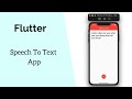 Flutter: Speech To Text App