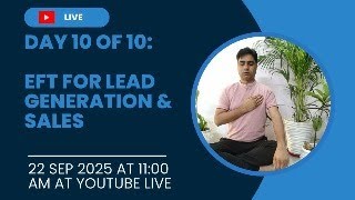 EFT for Lead Generation &amp; Sales | Lesson 10: Complete Healing Mastery Course