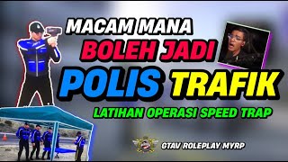 MACAM MANA DIA NI BOLEH JADI ANGGOTA POLIS TRAFIK NI? LATIHAN SPEED TRAP TRAFIK PDMYR - LAWAK GTAV screenshot 2