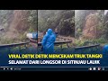 Viral Detik detik Mencekam Truk Tangki Selamat dari Longsor di Sitinjau Lauik Sumbar