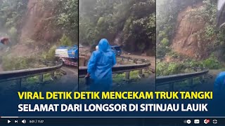 Viral Detik detik Mencekam Truk Tangki Selamat dari Longsor di Sitinjau Lauik Sumbar