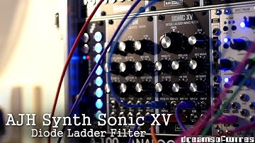 AJH SYNTH Sonic XV diode filter drone (analog Eurorack modular)