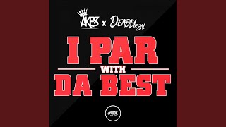 I Par With Da Best (Radio Edit)
