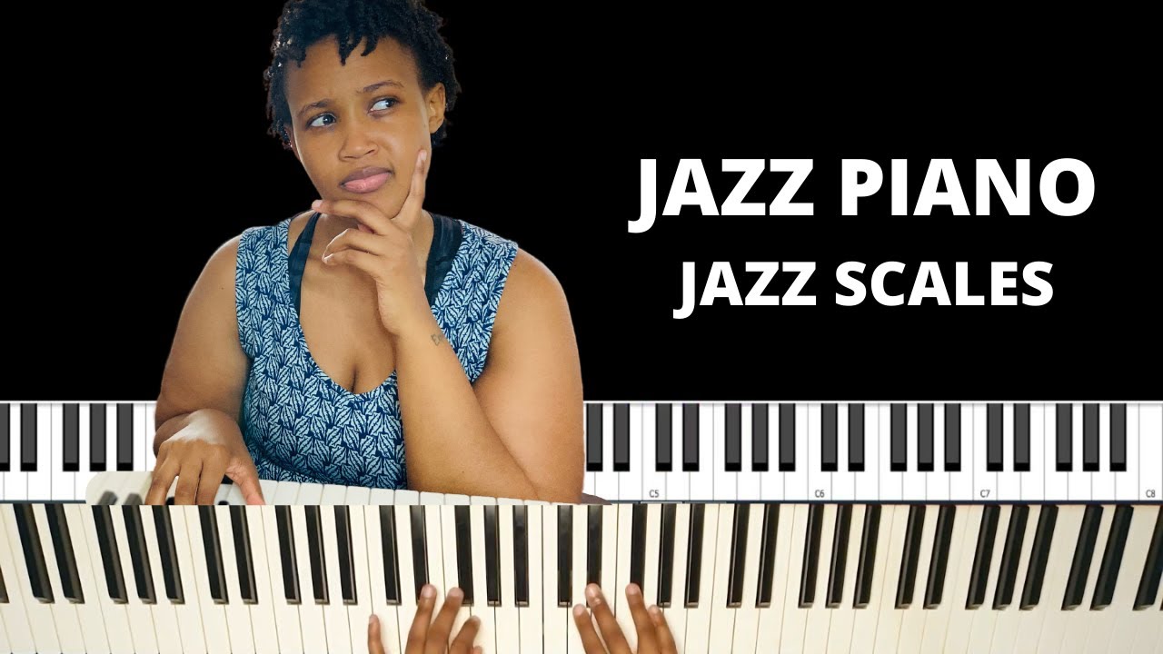 The best must know scales for jazz piano YouTube