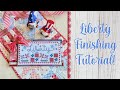 Liberty Cross Stitch Finishing Tutorial! (Flosstube SAL)