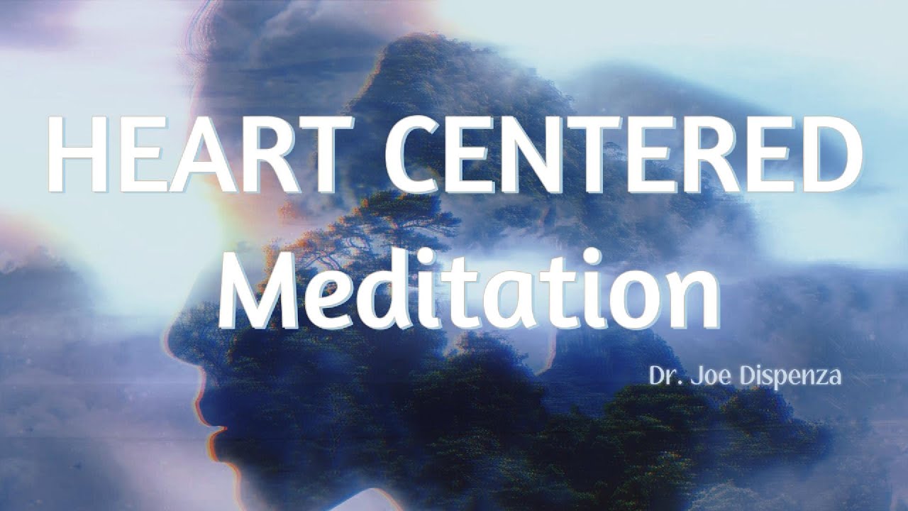 Dr Joe Dispenza's HEART CENTERED Meditation for DEEP Connection 