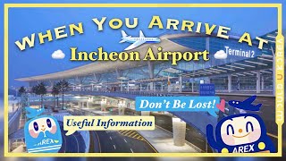 ✈ Arrival at Incheon Airport! Don’t Be Lost! Useful Information here!!