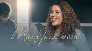 Video thumbnail of "Mais pra você | Eliana Ribeiro"