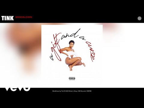Tink - Mindblown (Audio) adlı videoyu YouTube'da izle