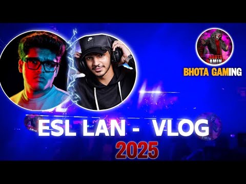 DAY -2 ESL LAN VLOG || FIRST TIME IN LAN EXPERIENCE 🤩 | MEET ...