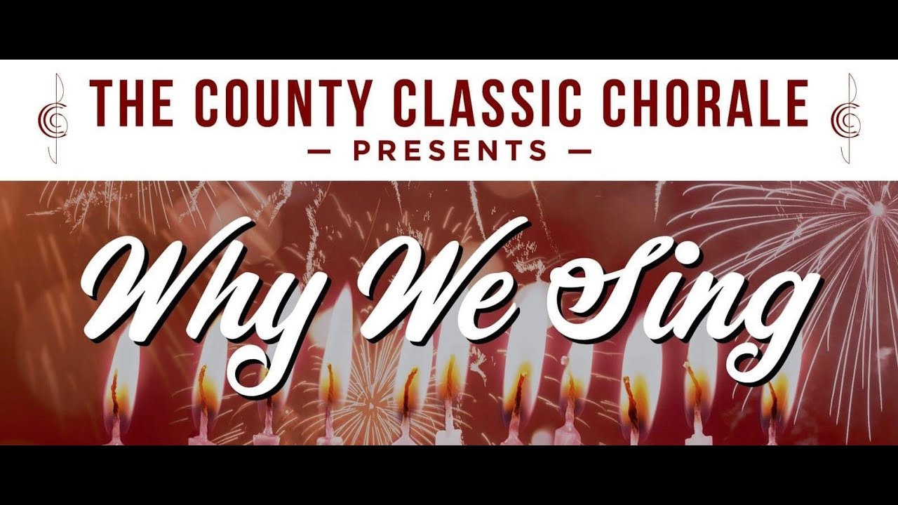 County Classic Chorale singing “Sing me to Heaven”