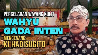 Wayang Kulit: Wahyu Gada Inten - Ki Hadisugito (FULL)