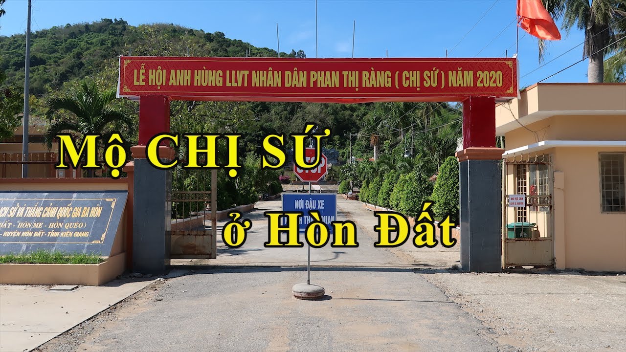 Mộ chị Sứ - Di tích lịch sử và thắng cảnh Ba Hòn ở huyện Hòn Đất, Kiên  Giang - YouTube