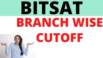 BITSAT BRANCH WISE CUTOFF || BITSAT CUTOFF || BITSPILANI || BEST WAY TO STUDY