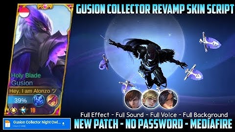 Gusion Collector Night Owl Revamp Skin Script No Password MediaFire Full Effect Sound Patch Terbaru