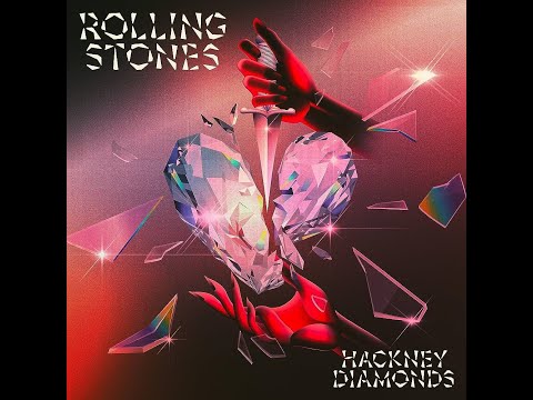 Rolling Stones - Hackney Diamonds (Full Album) 2023