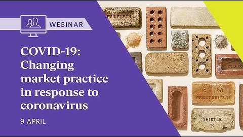 COVID-19 Webinar: Changing market practice in response to coronavirus (construction law series)