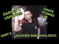 Mladen radosavljevic  darts stories 5 part 2