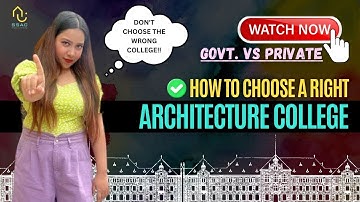 How to choose the right architecture college? | Goverment vs Private college | Dont choose the wrong