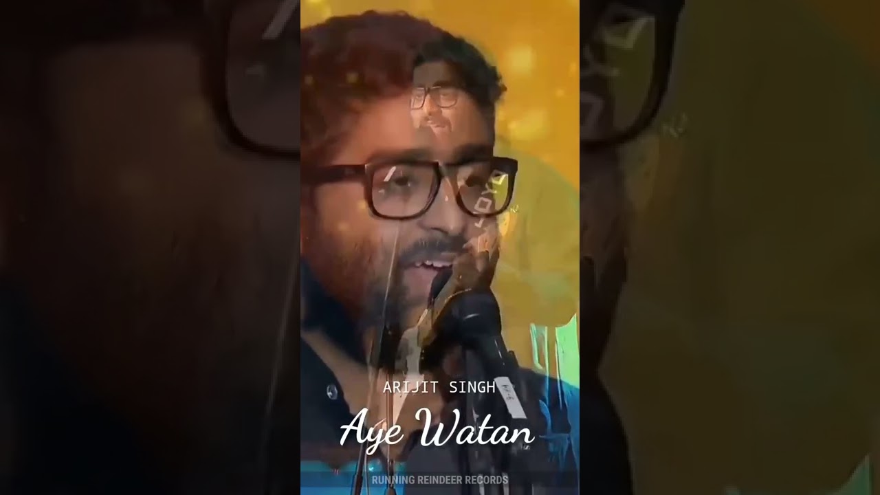 Arijit Singh - Aye Watan Mere Aabad Rahe Tu | Indian Patriotic Song 