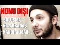 KONU DIŞI: ESKİ KIZ ARKADAŞ, KARA MİZAH, KANDIRILMA HİKAYELERİMİZ