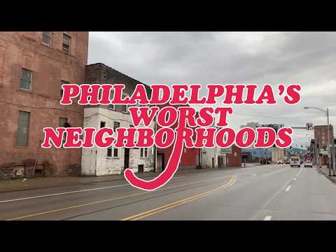 The 10 Worst Neighborhoods In Philadelphia