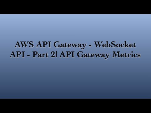 AWS API Gateway - WebSocket API - Metrics