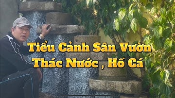 Quá Trình Tạo Tiểu Cảnh Hồ Cá, Thác Nước Cối Say Bột . Cơ Sở Điêu Khắc Thế Anh : 0968890138