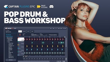 Pop Drum and Bass Workshop - Captain Plugins Epic + Pilot Plugins Tutorial
