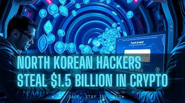North Korean Hackers Steal $1.5 Billion in Crypto