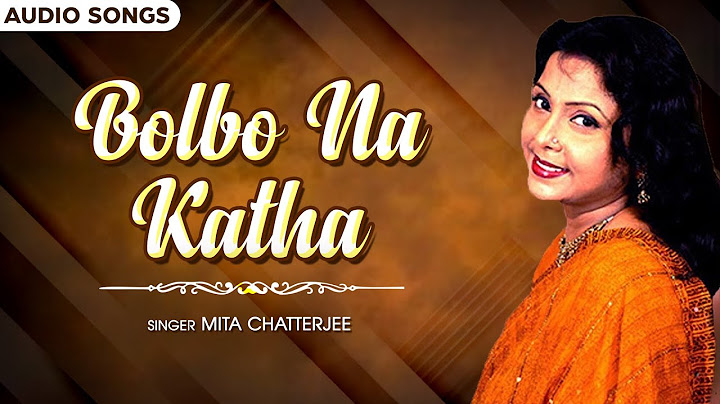 Bolbo Na Katha | Sukheri Chowate | Mita Chatterjee | Kishor Chatterjee | Bangla Gaan | FFR Bengali