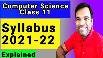 CBSE Computer Science Class 11 | CS 11 Syllabus for 2021-22 | New CBSE syllabus Computer Science