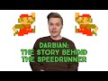 Darbian: The Story Behind the Speedrunner