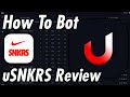 How To Bot Nike SNKRS in 2021 - Ultimate uSNKRS Review / Tutorial