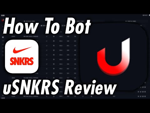 How To Bot Nike SNKRS in 2022 - Ultimate uSNKRS Review / Tutorial