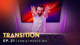 Transition - Episode 21 | The Best of EDM & Trance