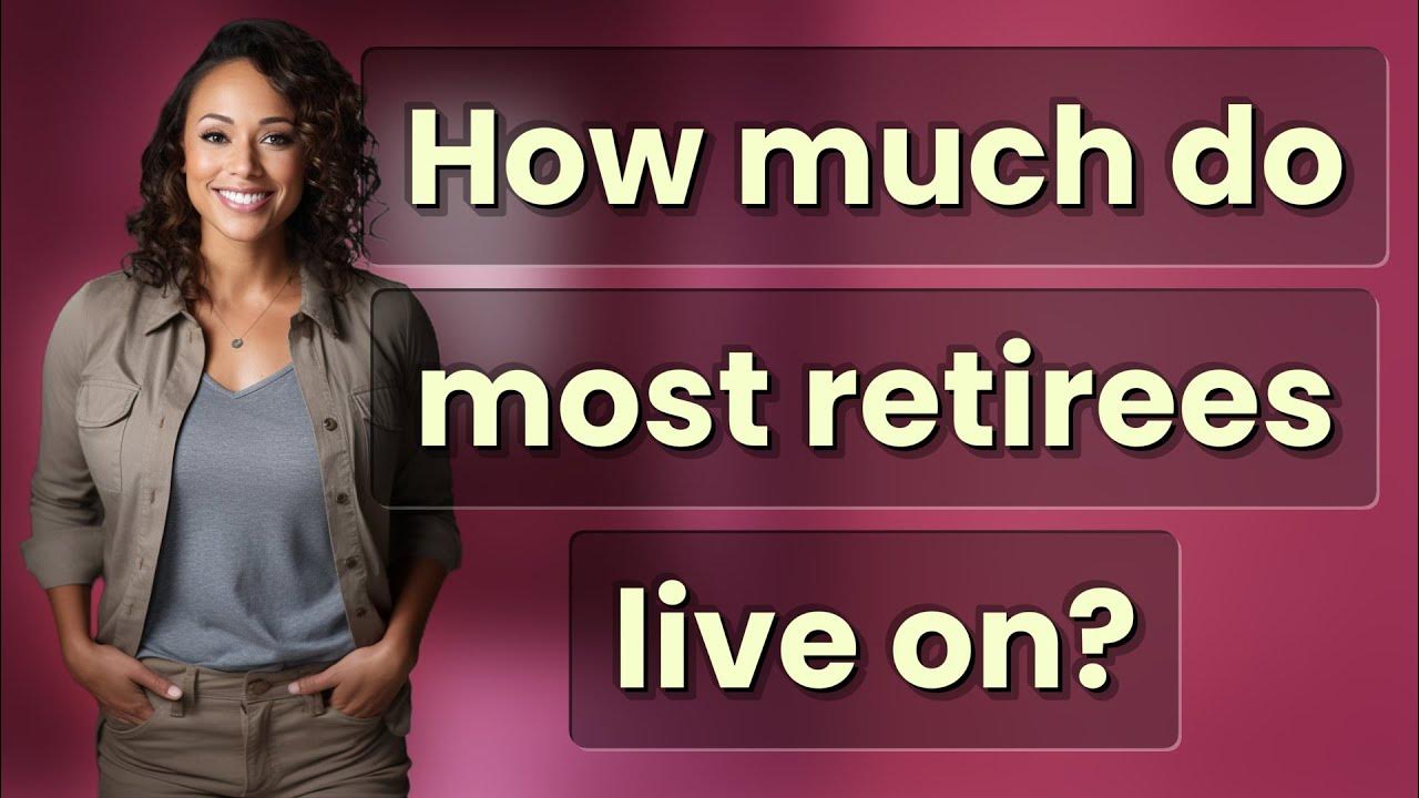 how-much-do-most-retirees-live-on-youtube