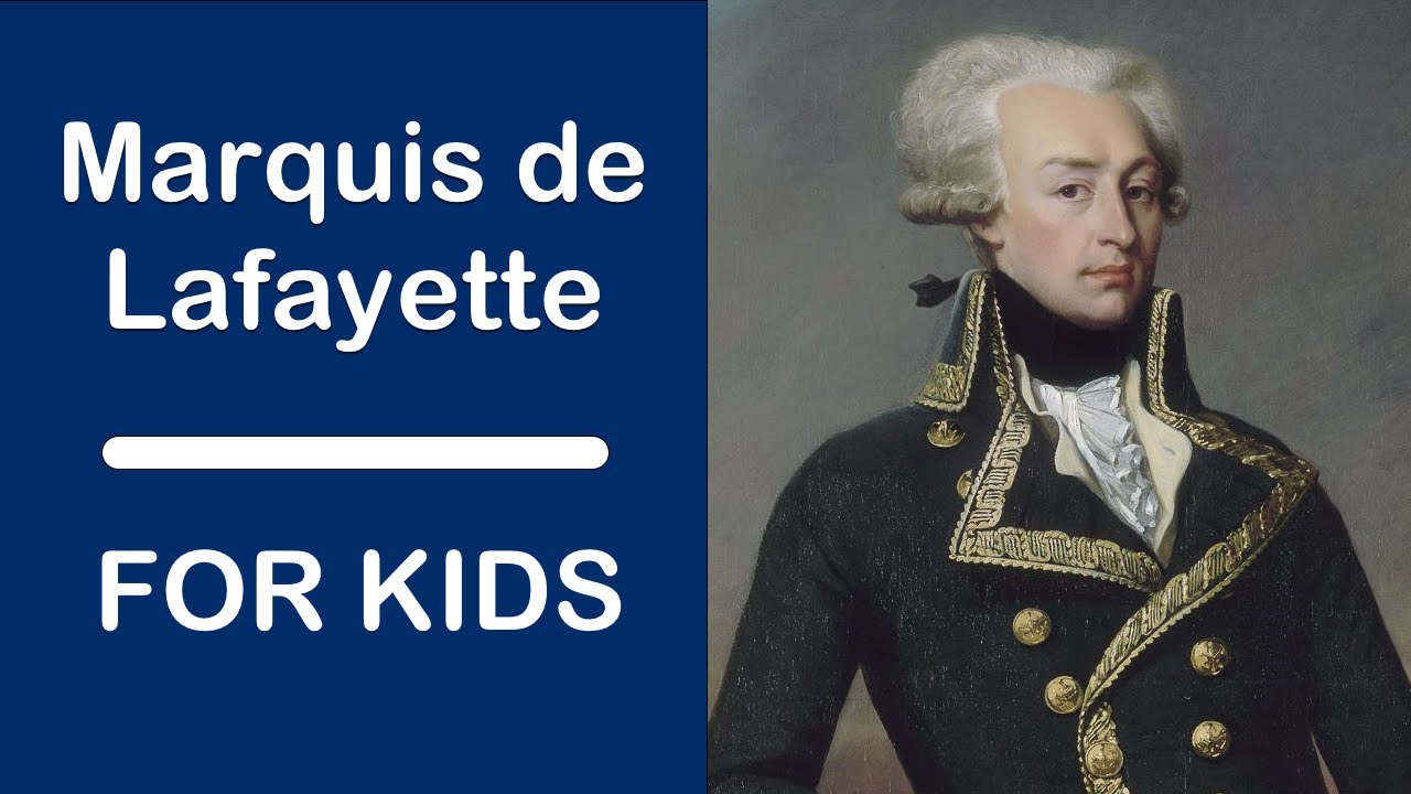 Marquis de Lafayette For Kids - YouTube