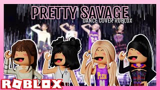 DANCE COVER ROBLOX 🖤 Pretty Savage (Roblox) 💗 BLACKPINK