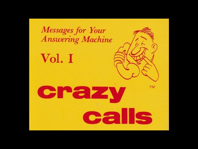 Crazy Calls Volume I class=