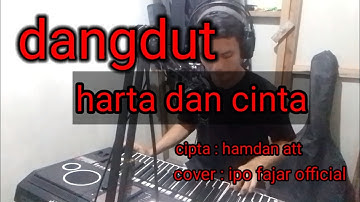 harta dan cinta ,cipataan aka doles, ll#cover ,ipo fajar official