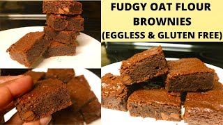 Very Fudgy Oats Brownie Recipe |Eggless Oats Brownie |Gluten Free Brownie Recipe| Oat Flour Brownies