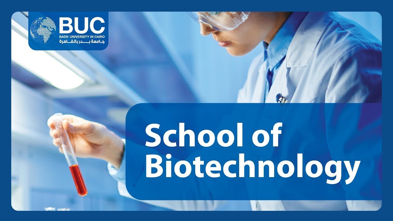 The School of Biotechnology at Badr University in Cairo YouTube