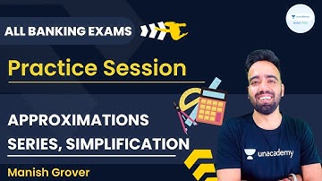 Approximations, Series, Simplification Practice Session | All Banking Exams | Manish Grover